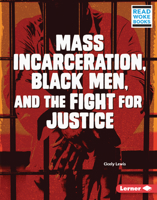 Mass Incarceration, Black Men, and the Fight for Justice 1728423422 Book Cover