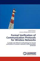 Formal Verification of Communication Protocols for Wireless Networks 3846515604 Book Cover