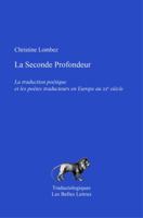 La Seconde Profondeur: La Traduction Poetique Et Les Poetes Traducteurs En Europe Au Xxe Siecle 2251700072 Book Cover