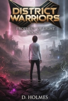 District Warriors: Prophecy Of Light B0FTG68F5N Book Cover
