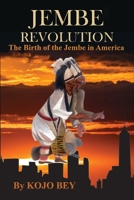 Jembe Revolution: The Birth of the Jembe in America B0BX4X8TWD Book Cover