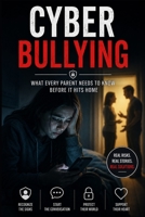 Cyberbullying: What Every Parent Needs to Know Before It Hits Home B0H9XVGZZ8 Book Cover