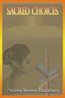 Sacred Choices 0979652413 Book Cover
