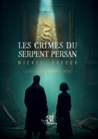Les Crimes du Serpent Persan B0GTZWCDVF Book Cover