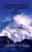 Understanding Ethnic Harmony in Sikkim B0BKWPV1Z7 Book Cover