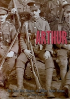 Arthur: The Great War Memoirs of William Arthur Human 0244826978 Book Cover