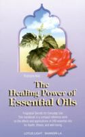 The Healing Power of Essential Oils 0941524892 Book Cover