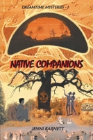 Native Companions: Dreamtime Mysteries 1984500511 Book Cover