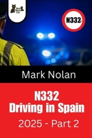N332 - Driving in Spain: 2025 - Part 2 B0G8YNZ8SQ Book Cover