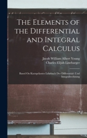 The Elements of the Differential and Integral Calculus: Based On Kurzgefasstes Lehrbuch Der Differential- Und Integralrechnung 1018019979 Book Cover