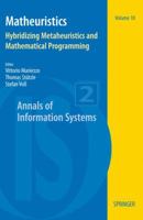 Matheuristics: Hybridizing Metaheuristics And Mathematical Programming (Annals Of Information Systems) 144191305X Book Cover