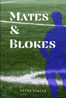 Mates and Blokes 0359958214 Book Cover