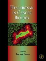 Hyaluronan in Cancer Biology 0123741785 Book Cover
