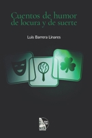 Cuentos de humor de locura y de suerte: Cuentos de Luis Barrera Linares — narrativa venezolana de humor negro, locura y azar desde Caracas hasta el ... Sultana del Lago Editores (Spanish Edition) B0GYS1RBQP Book Cover