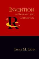 Invention in Rhetoric and Composition (Reference Guides to Rhetoric and Composition) 193255906X Book Cover