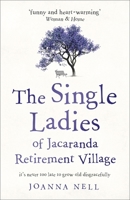 The Single Ladies of Jacaranda Retirement Village 0733642500 Book Cover