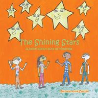 The Shining Stars: A Book About Acts of Kindness 1490758461 Book Cover