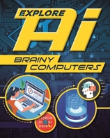 Explore AI: Brainy Computers 152631486X Book Cover