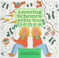 Amazing Schemes Within Your Genes (Cells and Things) 0876148046 Book Cover