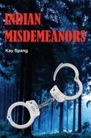 Indian Misdemeanors 1500664413 Book Cover