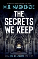 The Secrets We Keep (Anna Scavolini Mysteries) 1916094880 Book Cover