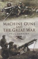 Machine Guns And The Great War 1848840470 Book Cover