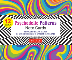 Psychedelic Patterns Note Cards - 12 Cards: In 6 Designs with 13 Envelopes 0804854823 Book Cover