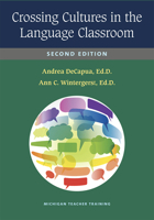 Crossing Cultures in the Language Classroom (Michigan Teacher Resource) 0472089366 Book Cover