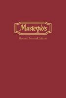 Masterplots: 1,801 Plot Stories and Critical Evaluations of the World's Finest Literature (12 Volume Set) (Masterplots) 0893560847 Book Cover