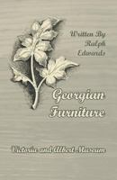 Georgian Furniture - Victoria and Albert Museum 1447435605 Book Cover