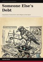 Someone Else's Debt: A Quantitative Framework for Cyber Diligence at Deal Speed B0GZPXTWMW Book Cover