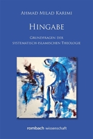 Hingabe - Einsicht - Freiheit: Grundfragen Des Religiosen Denkens Im Islam (falsafa. Horizonte islamischer Religionsphilosophie, 9) 3495998225 Book Cover