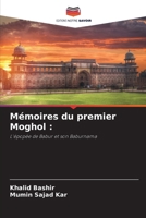 Mémoires du premier Moghol (French Edition) 6208347718 Book Cover