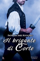 Il brigante di Corte 1512341568 Book Cover