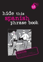 Berlitz Hide This Spanish Phrase Book 9812467637 Book Cover