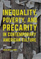 Inequality, Poverty and Precarity in Contemporary American Culture 1137603410 Book Cover