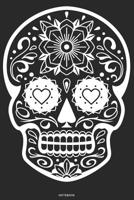 Notebook: Sugar Skull Journal Day of the Dead Composition Book Dia de los Muertos log book Birthday gift Halloween 1082339695 Book Cover