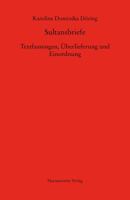 Sultansbriefe. Textfassungen, Uberlieferung Und Einordnung 3447107510 Book Cover