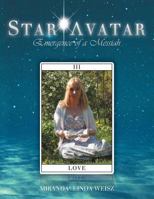 Star Avatar - Emergence of a Messiah 1452539871 Book Cover