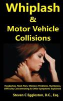 Whiplash & Motor Vehicle Collisions 0615359957 Book Cover