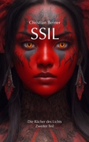 Ssil: Die Rächer des Lichts - Zweiter Teil B0CGYYRXL6 Book Cover