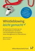 Whistleblowing - Leicht Gemacht: Rechtssichere Umsetzung Von Eu-Whistleblower-Richtlinie Und Hinweisgeberschutzgesetz Sowie Management Im Unternehmen (German Edition) 3874403920 Book Cover