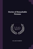 Stories Of Remarkable Persons 1146320175 Book Cover