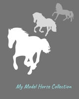 My Model Horse Collection: Inventory Guide and Reference Book for Model Horse Collectors 1712340832 Book Cover