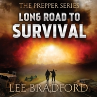Long Road to Survival: The Prepper Series 1926456041 Book Cover
