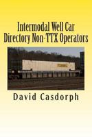 Intermodal Well Car Directory Non-Ttx Operators 1466467592 Book Cover