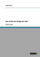 Was erklärt die Erfolge der CSU? 3638889637 Book Cover