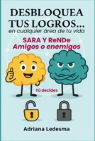 DESBLOQUEA TUS LOGROS: SARA y ReNDe - Amigos o enemigos - Tú decides (Spanish Edition) B0FM4HK95B Book Cover