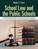 School Law and the Public Schools: A Practical Guide for Educational Leaders 0135376610 Book Cover
