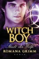 Witch Boy: Stadt Der W�lfe 1539157105 Book Cover
